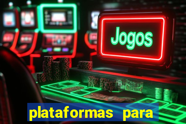 plataformas para jogar demo