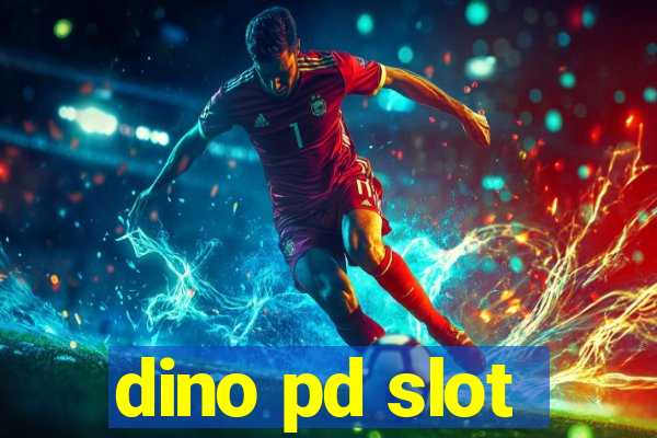 dino pd slot