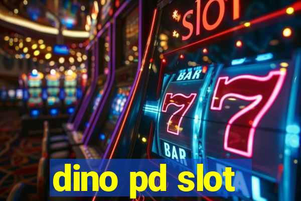 dino pd slot