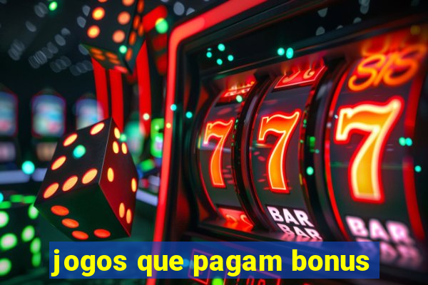 jogos que pagam bonus