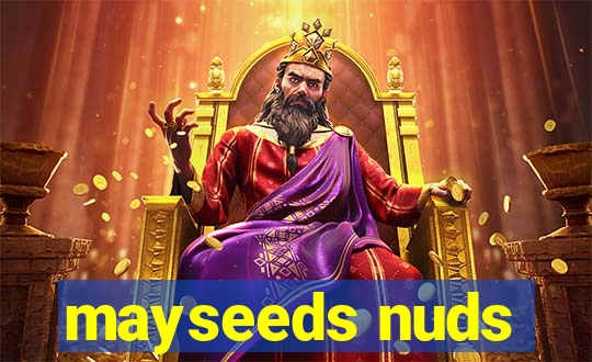 mayseeds nuds