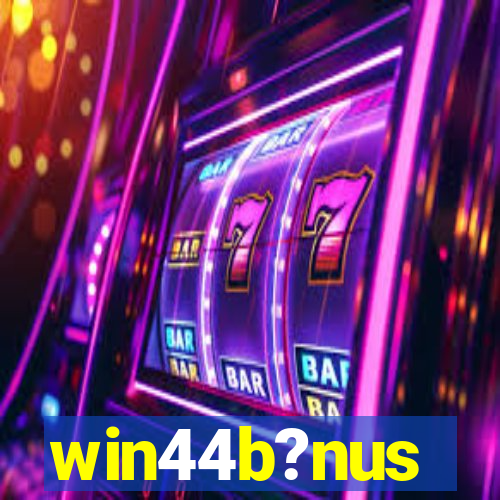 win44b?nus