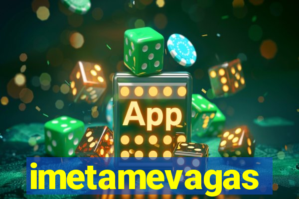 imetamevagas