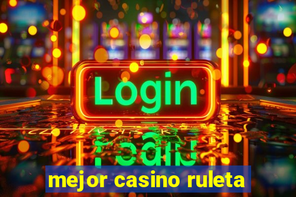 mejor casino ruleta