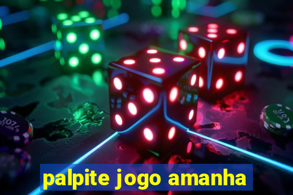 palpite jogo amanha