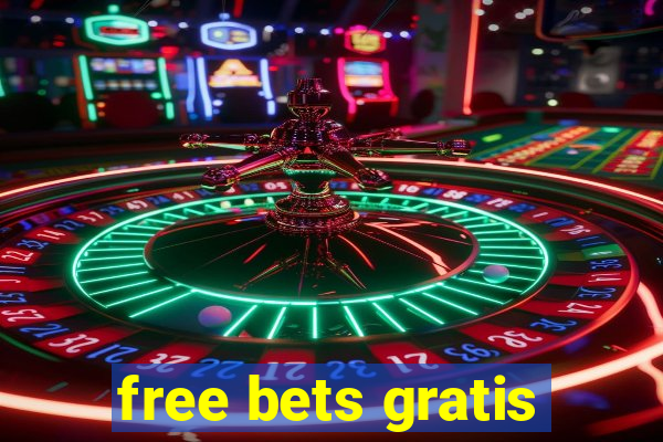 free bets gratis