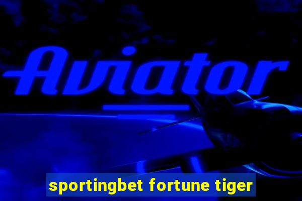 sportingbet fortune tiger