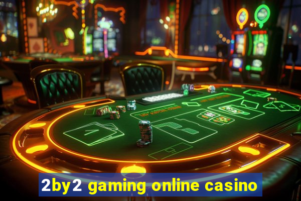 2by2 gaming online casino