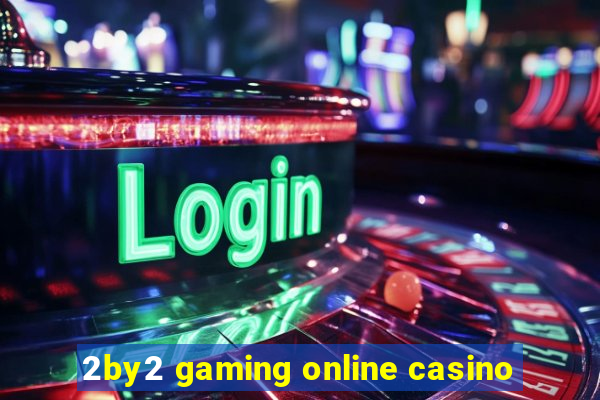 2by2 gaming online casino