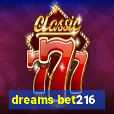 dreams bet216