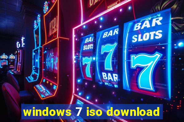 windows 7 iso download