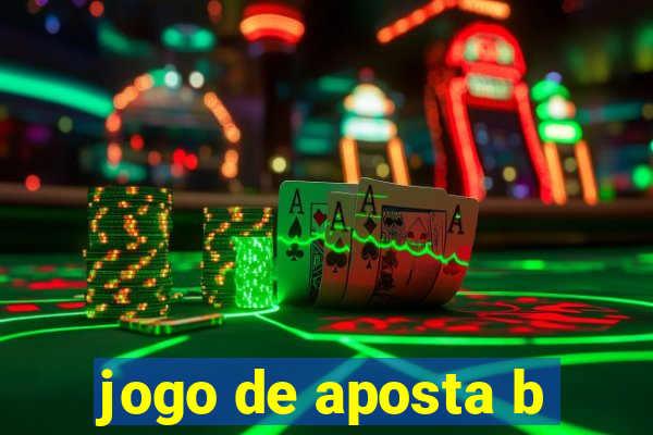 jogo de aposta b