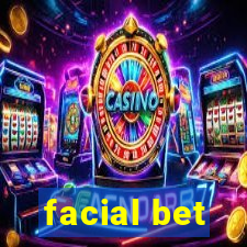 facial bet