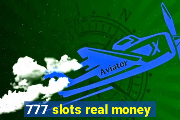 777 slots real money