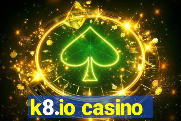 k8.io casino