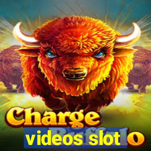 videos slot