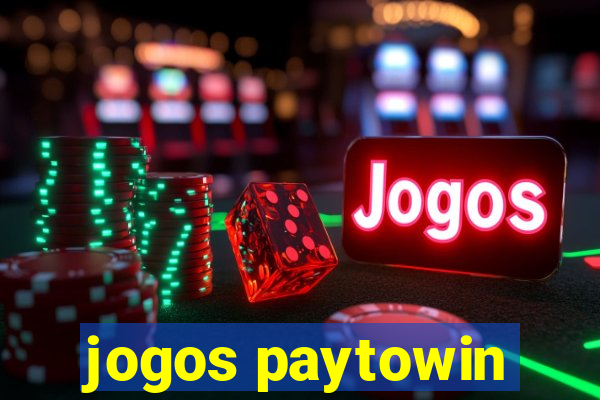 jogos paytowin