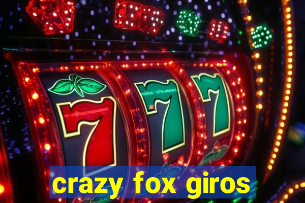 crazy fox giros