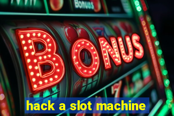 hack a slot machine