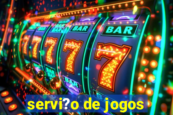 servi?o de jogos