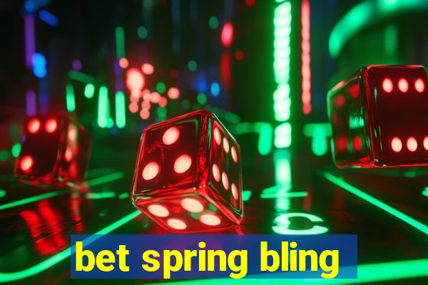 bet spring bling