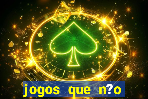 jogos que n?o precisa depositar para sacar