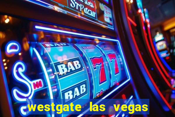 westgate las vegas resort & casin