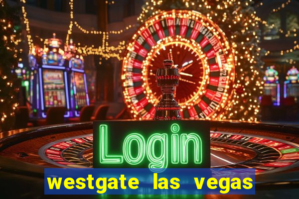 westgate las vegas resort & casin