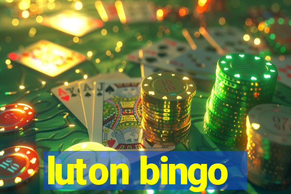 luton bingo