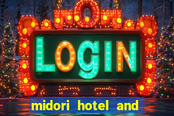 midori hotel and casino philippines