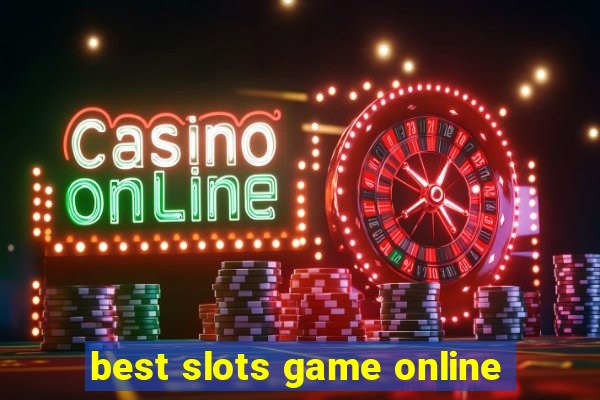 best slots game online