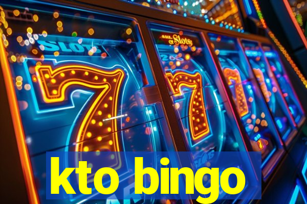 kto bingo