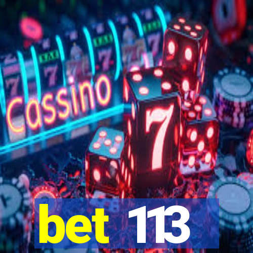 bet 113