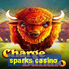 sparks casino