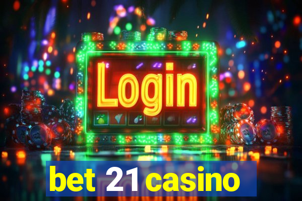 bet 21 casino