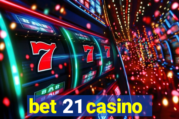 bet 21 casino