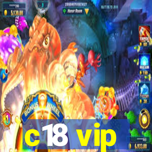 c18 vip