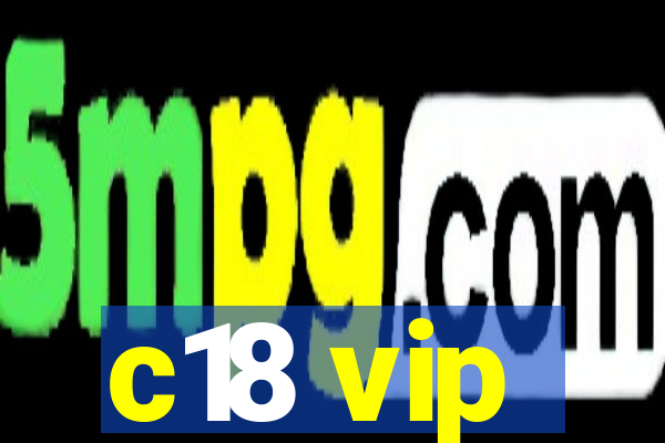 c18 vip