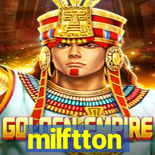 milftton