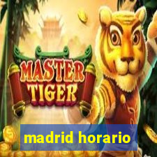 madrid horario