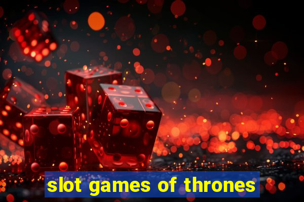 slot games of thrones