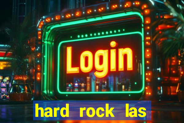 hard rock las vegas hotel & casino