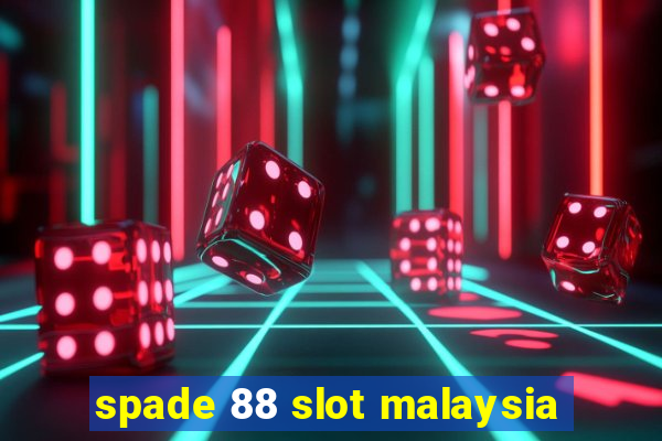 spade 88 slot malaysia