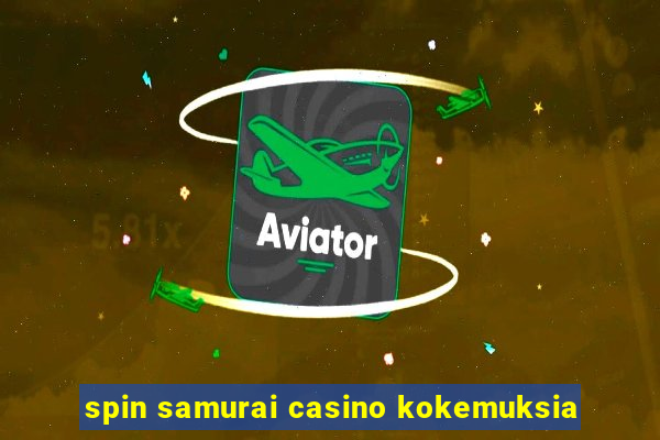 spin samurai casino kokemuksia