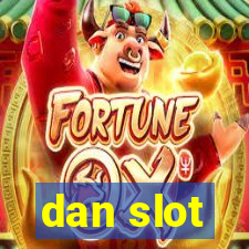 dan slot