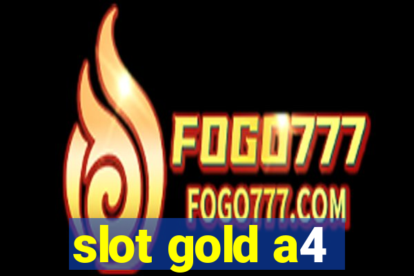 slot gold a4