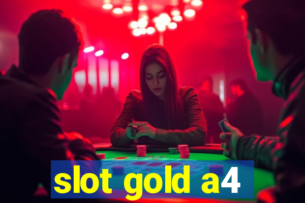 slot gold a4