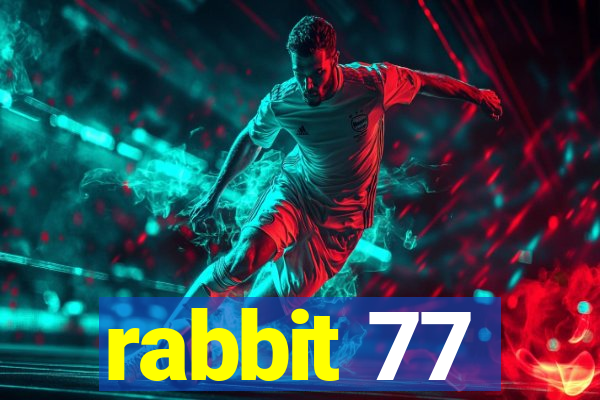 rabbit 77