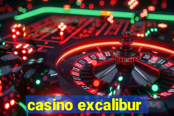 casino excalibur