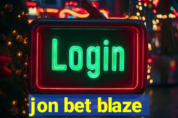 jon bet blaze